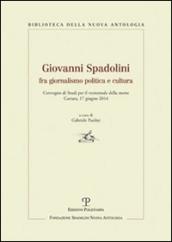 Giovanni Spadolini fra giornalismo, politica e cultura. Convegno di studi per il ventennale della morte (Carrara, 17 giugno 2014)