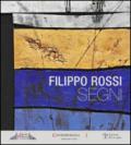 Filippo Rossi. Segni. Ediz. italiana e inglese