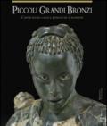 Piccoli grandi bronzi. Capolavori greci, etruschi e romani
