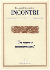 Incontri. 12.Un nuovo umanesimo