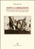 Dopo la liberazione. Ricostruzione materiale, sociale e politica tra Val di Pesa e Val d'lsa (1944-1946)