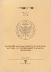 Prodotti a denominazione di origine. Fattore di competitività e qualità. I formaggi