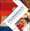 Frammenti-Fragments. Opere di Filippo Rossi & Susan Kanaga