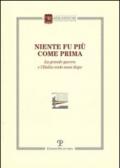 Niente fu più come prima. La grande guerra e l'Italia cento anni dopo