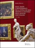 Leggi, bandi e provvedimenti per la tutela dei beni artistici e culturali negli antichi stati italiani 1571-1860