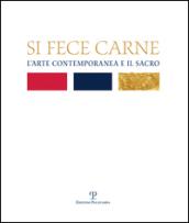 Si fece carne. L'arte contemporanea e il sacro