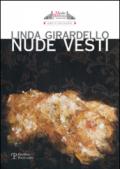 Linda Girardello. Nudi vesti. Catalogo della mostra (Firenze, 24 novembre-9 dicembre 2015). Ediz. multilingue