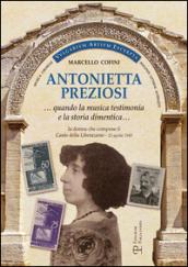 Antonietta Preziosi... Quando la musica testimonia e la storia dimentica. La donna che compose il canto della liberazione (25 aprile 1945)