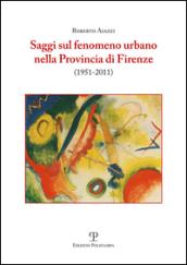 Saggi sul fenomeno urbano nella provincia di Firenze (1951-2011)