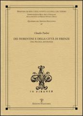 Dei fiorentini e della città di Firenze. Una piccola antologia