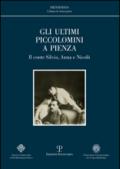 Gli ultimi Piccolomini a Pienza. Il conte Silvio, Anna e Nicolò