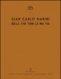 Gian Carlo Marini. Bella, che tieni la mia vita