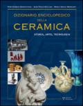 Dizionario enciclopedico della ceramica. Storia, arte, tecnologia. Ediz. illustrata: 2