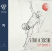 Antonio Ciccone. Body conscious. Ediz. illustrata