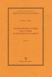 La tradizione a stampa delle opere di Leon Battista Alberti