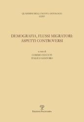 Demografia, flussi migratori. Aspetti controversi. Atti del Seminario di studi (Firenze, 2016)
