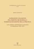 Napoleone Colajanni, tra partito municipale e nazionalizzazione della politica. Lotte politiche e amministrative in provincia di Caltanissetta (1901-1921)