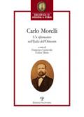 Carlo Morelli. Un riformatore nell'Italia dell'Ottocento. Atti del Convegno (Firenze, 2016)
