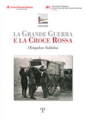 La grande guerra e la croce rossa. L'empolese valdelsa