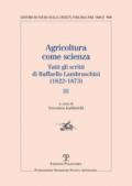 AGRICOLTURA COME SCIENZA. TUTTI GLI SCRITTI DI RAFFAELLO LAMBRUSCHINI (1822-1873 Vol.3