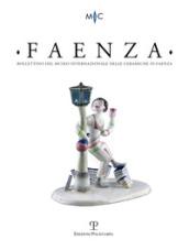 Faenza. Bollettino del museo internazionale delle ceramiche in Faenza (2018)