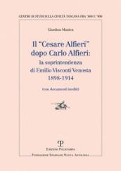 Il «Cesare Alfieri» dopo Carlo Alfieri: la soprintendenza di Emilio Visconti Venosta (1898-1914) (Con documenti inediti)