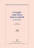 Carteggio Luigi Russo-Roberto Ridolfi (1954-1961)