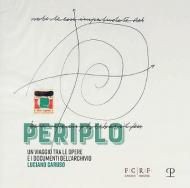 Periplo. Un viaggio tra le opere e i documenti dell'archivio Luciano Caruso. Catalogo della mostra (Firenze, 5 aprile-14 luglio 2019). Ediz. illustrata