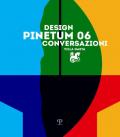 Design conversazioni. Pinetum 06. Ediz. illustrata