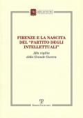 Firenze e la nascita del «partito degli intellettuali» alla vigilia della grande guerra