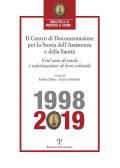 Centro di Documentazione per la Storia dell'Assistenza e della Sanità. Vent'anni di tutela e valorizzazione di beni culturali (1998-2019)