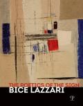 La poetica del segno. Bice Lazzari. Catalogo della mostra (Firenze, 25 ottobre 2019-13 febbraio 2020). Ediz. inglese