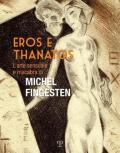 Eros e thanatos. L'arte sensuale e macabra di Michel Fingesten