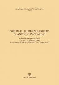 Potere e libertà nell'opera di Antonio Zanfarino. Atti del Convegno di studi (Firenze, Accademia La Colombaria 24 gennaio 2020)