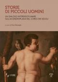 Storie di piccoli uomini. Un dialogo interdisciplinare sull'acondroplasia nel corso dei secoli