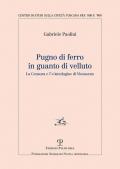 Pugno di ferro in guanto di velluto. La censura e l'«Antologia» di Vieusseux