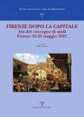 Firenze dopo la capitale. Atti del Convegno di studi (Firenze, 24-25 maggio 2021)