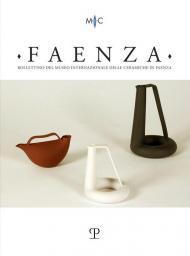 Faenza. Bollettino del museo internazionale delle ceramiche in Faenza. Ediz. italiana e inglese (2021). Vol. 2