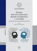 Dialogo sulle dis/connessioni digitali tra linguistica e sociologia. Atti della tavola rotonda del 4 dicembre 2024