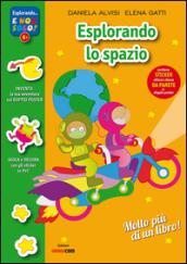 Esplorando lo spazio. Con adesivi. Con poster