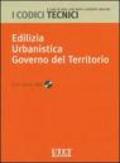 Edilizia. Urbanistica. Governo del territorio. Con CD-ROM