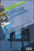 Edilizia per l'ambiente. Progettare. Metodi, tecniche, norme, realizzazioni. Ediz. illustrata: 7