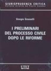 I preliminari del processo civile dopo le riforme