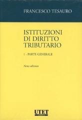 Istituzioni di diritto tributario. 1.Parte generale