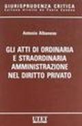 Gli atti di ordinaria e straordinaria amministrazione nel diritto privato