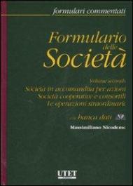 Formulario delle società. Con CD-ROM. Vol. 2: Società in accomandita per azioni. Società cooperative e consortili. Le operazioni straordinarie.