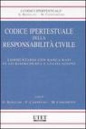 Codice ipertestuale della responsabilità civile. Con CD-ROM