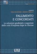 Fallimento e concordati. Le soluzioni giudiziali e negoziate delle crisi d'impresa dopo le riforme