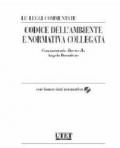 Codice dell'ambiente e normativa collegata. Con CD-ROM