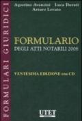 Formulario degli atti notarili 2008. Con CD-ROM